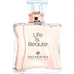 Life Is Beaute by Dales & Dunes