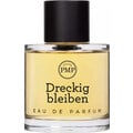 Dreckig bleiben by AtelierPMP - Perfume Mayr Plettenberg