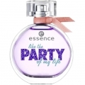 Like the Party of my Life by essence
