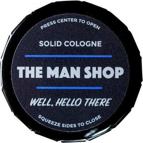 Well, Hello There by The Man Shop