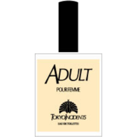 Adult pour Femme by Tokyo Incidents » Reviews & Perfume Facts