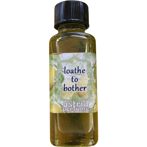 Loathe to Bother by Astrid Perfume / Blooddrop