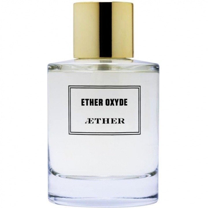 Ætheroxyde / Etheroxyde / Oxyde by Aether » Reviews & Perfume Facts