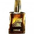 Dreaming Eternal by Scent by Alexis