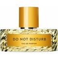 Do Not Disturb von Vilhelm Parfumerie