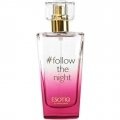 Joanna Krupa - #follow the night von Esotiq