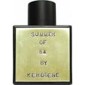 Summer of 84 von Kerosene