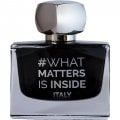 #What Matters Is Inside - Italy