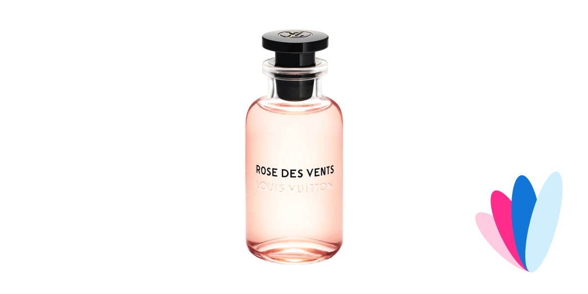 Rose des Vents by Louis Vuitton » Reviews & Perfume Facts